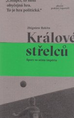 kniha Králové střelců  Sport ve stínu impéria , Absynt 2025