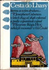 kniha Cesta do Lhasy, kterou se svým druhem P. Josephem Gabetem v letech 1844 až 1846 vykonal a podle vzpomínek vypsal P. Evariste-Régis Huc někdejší misionář v říši Čínské, Mladá fronta 1971