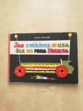 kniha Jak zvířátka od lesa šla na pana Korbesa Pro nejmenší, SNDK 1963