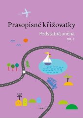 kniha Pravopisné křižovatky Podstatná jména 2, Tobiáš 2025