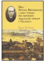 kniha Dílo Antona Krombholze a jeho význam pro reformní teologické myšlení v Čechách, L. Marek  2004