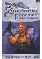 kniha Žoldnéři fantasie dobré zprávy ze záhrobí : sborník fantasy povídek, Straky na vrbě 2012