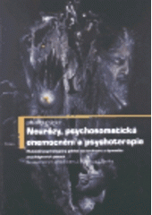kniha Neurózy, psychosomatická onemocnění a psychoterapie Hlubinně-psychologický pohled na strukturu a dynamiku psychogenních poruch, Triton 1999