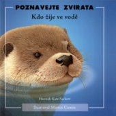 kniha Kdo žije ve vodě Poznávejte zvířata., CPress 2004