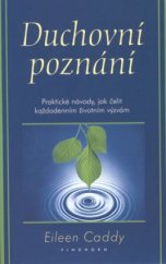kniha Duchovní poznání praktické návody, jak čelit každodenním životním výzvám, Pragma 2002