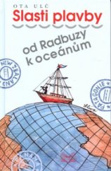 kniha Slasti plavby od Radbuzy k oceánům, Šulc - Švarc 2009