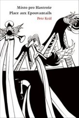 kniha Místo pro Hastroše Place aux Epouvantails, Měsíc ve dne, Radek Gális 2018