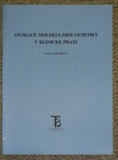 kniha Aplikace molekulární genetiky v klinické praxi, Karolinum  1999