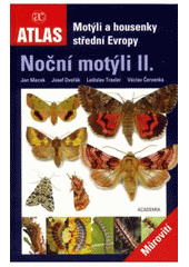 kniha Noční motýli II. - můrovití motýli a housenky střední Evropy, Academia 2008