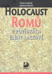 kniha Holocaust Romů v povídkách Eleny Lackové, Fortuna 2001