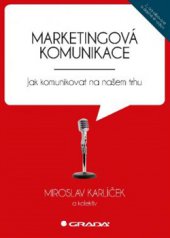 kniha Marketingová komunikace Jak komunikovat na našem trhu, Grada 2016