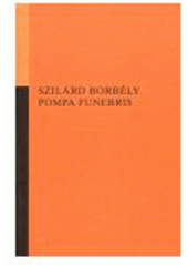 kniha Pompa funebris sekvence, Opus 2006
