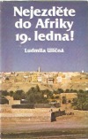 kniha Nejezděte do Afriky 19. ledna!, Profil 1986