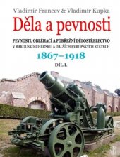 kniha Děla a pevnosti 1867-1918, Naše vojsko 2015