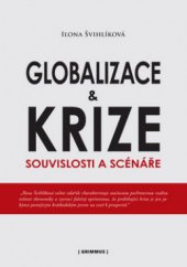 kniha Globalizace a krize souvislosti a scénáře, Grimmus 2010