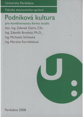 kniha Podniková kultura pro kombinovanou formu studia, Univerzita Pardubice 2008