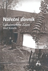 kniha Nářeční slovník Luhačovického Zálesí, Město Luhačovice 2010