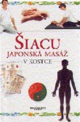 kniha Šiacu japonská masáž, Slovart 2000