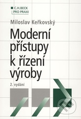 kniha Moderní přístupy k řízení výroby, C. H. Beck 2009