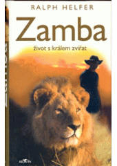kniha Zamba život s králem zvířat, Alpress 2005