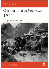 kniha Operace Barbarossa 1941 skupina armád Jih, Grada 2008