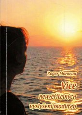 kniha Více neuvěřitelných vyslyšení modliteb, JUPOS 2007