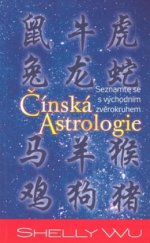 kniha Čínská astrologie bádání ve východním zvěrokruhu, Dobrovský 2008