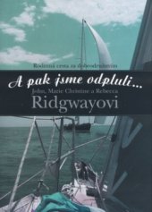 kniha A pak jsme odpluli-- rodinná cesta za dobrodružstvím, BB/art 2005