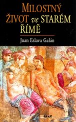 kniha Milostný život ve starém Římě, Ikar 2004
