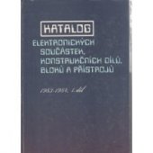 kniha Katalog elektronických součástek,konstrukčních dílů,bloků a přístrojů 1.díl 1983-1984, , Tesla Eltos 1984