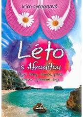 kniha Léto s Afroditou čtyři ženy, slunce, pláž, láska, splněné sny, Sofa Books  2017