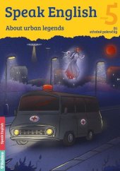 kniha Speak English 5 About urban legends, Rubico 2021