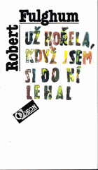 kniha Už hořela, když jsem si do ní lehal, Odeon 1993