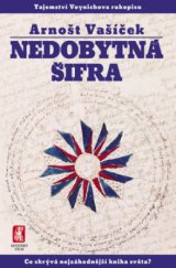 kniha Nedobytná šifra tajemství Voynichova rukopisu : co skrývá nejzáhadnější kniha světa?, Mystery Film 2011