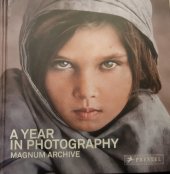kniha A Year in Photography Magnum Archive, Prestel 2015