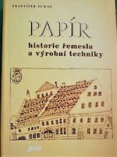 kniha Papír historie řemesla a výrobní techniky, s.n. 1983