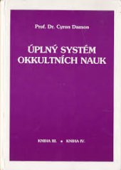 kniha Úplný systém okkultních nauk kn. III., Kn. IV., Schneider 1992