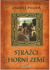 kniha Strážci Horní země, MOBA 2012