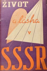 kniha Láska a život ve SSSR (strasti a slasti sovětských občanů), K. Borecký 1937