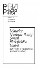 kniha Smysl filosofického tázání Dva texty k Viditelnému a neviditelnému, Filosofia 2017