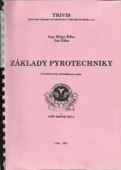 kniha Základy pyrotechniky pro Vyšší odbornou školu : prozatímní texty přednášek pro výuku, Námořní akademie České republiky 2009