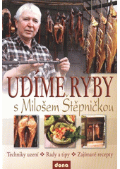 kniha Udíme ryby s Milošem Štěpničkou původní česká publikace, Dona 2012