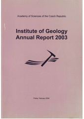 kniha Institute of geology annual report 2003, Geologický ústav AV ČR 2004