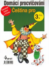 kniha Domácí procvičování - čeština pro 3. třídu sešit, Pierot 1999