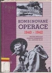 kniha Kombinované operace 1940-1942 britské speciální jednotky Commandos ve 2. světové válce, Jota 1995