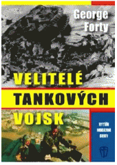 kniha Velitelé tankových vojsk rytíři moderní doby, Naše vojsko 2003