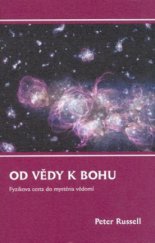 kniha Od vědy k Bohu fyzikova cesta do mystéria vědomí, Dybbuk 2008