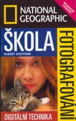 kniha Škola fotografování digitální technika, Sanoma Magazines Praha 2003