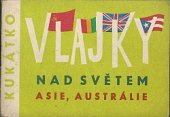 kniha Vlajky nad světem (Asie, Austrálie), SNDK 1962