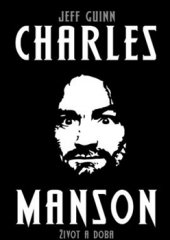 kniha Charles Manson Život a doba, Grada 2016